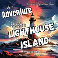 An Adventure to the Lighthouse Island: A Lighthouse Adventure in children's picture books