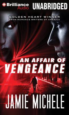 An Affair of Vengeance - Michele, Jamie, and Huber, Hillary (Read by)