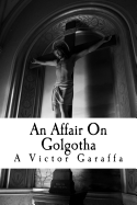 An Affair on Golgotha