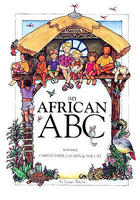 An African ABC: Featuring Christopher, Lauren & the Cat - Taylor, Jacqui