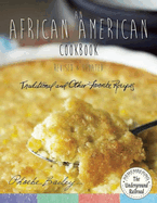 An African American Cookbook, Revised and Updated: Traditional and Other Favorite Recipes