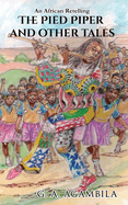 An African Retelling: The Pied Piper and Other Tales