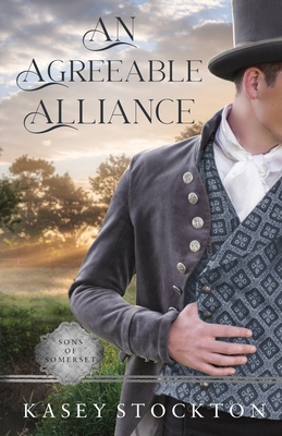 An Agreeable Alliance: A Regency Romance - Stockton, Kasey