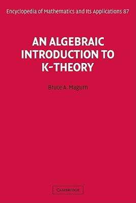An Algebraic Introduction to K-Theory - Magurn, Bruce A.