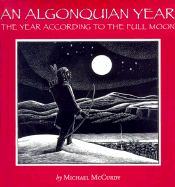 An Algonquian Year: The Year According to the Full Moon - 
