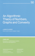 An Algorithmic Theory of Numbers, Graphs, and Convexity