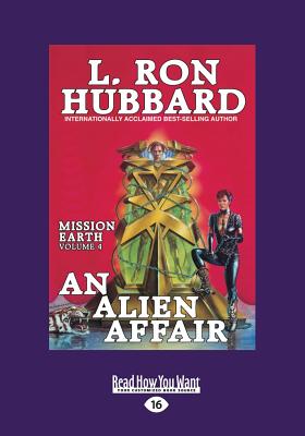 An Alien Affair: Mission Earth Volume 4 - Hubbard, L. Ron