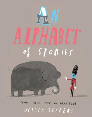 An Alphabet of Stories - Jeffers, Oliver