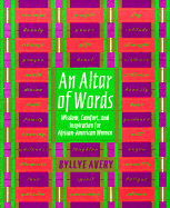 An Altar of Words: Wisdom to Comfort and Inspire African-American Women