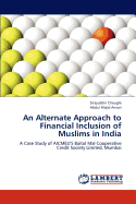 An Alternate Approach to Financial Inclusion of Muslims in India