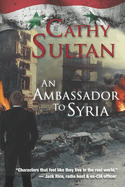 An Ambassador to Syria
