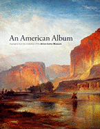 An American Album: Highlights from the Collection of the Amon Carter Museum
