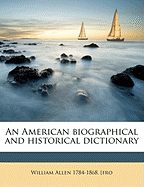 An American Biographical and Historical Dictionary