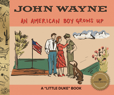 An American Boy Grows Up - Wayne, John, and Mitchum, John (Text by)