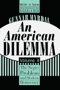 An American Dilemma: The Negro Problem and Modern Democracy, Volume 2