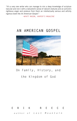 An American Gospel: On Family, History, and the Kingdom of God - Reece, Erik