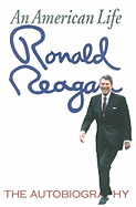 An American Life: The Autobiography - Reagan, Ronald