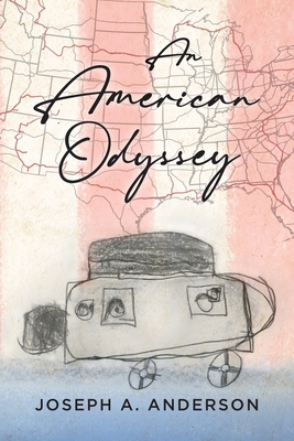 An American Odyssey - Anderson, Joseph, and Anderson, Elias, and Anderson, Jacob