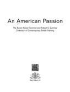 An American passion : the Susan Kasen Summer and Robert D. Summer Collection of contemporary British painting - Allen, Susan, and Raaij, Stefan van, and Seligman, Patricia, and Glasgow Museums and Art Galleries, and Royal College of Art...