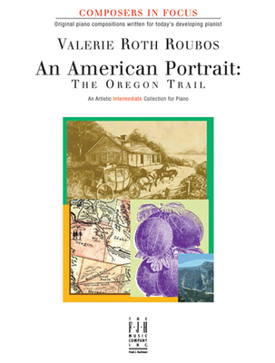 An American Portrait -- The Oregon Trail - Roubos, Valerie Roth (Composer)