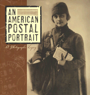 An American Postal Portrait: A Photographic Legacy - United States Postal Service
