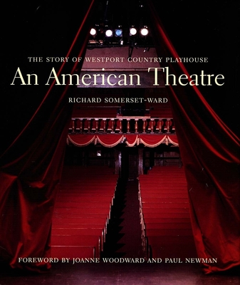 An American Theatre (Deluxe Box Edition): The Story of Westport Country Playhouse, 1931-2005 - Somerset-Ward, Richard, Mr.