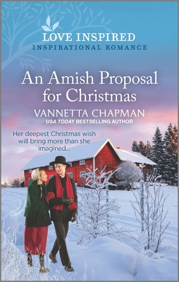 An Amish Proposal for Christmas: An Uplifting Inspirational Romance - Chapman, Vannetta