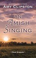 An Amish Singing: Four Stories