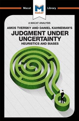 An Analysis of Amos Tversky and Daniel Kahneman's Judgment Under Uncertainty: Heuristics and Biases - Morvan, Camille, and Jenkins, William J