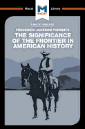 An Analysis of Frederick Jackson Turner's the Significance of the Frontier in American History