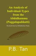 An Analysis of Individual-Types from the Abhidhamma: The Fourth Book of Abhidhamma Pitaka