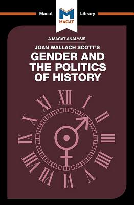 An Analysis of Joan Wallach Scott's Gender and the Politics of History - Zazueta, Pilar, and Stockland, Etienne