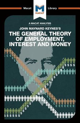 An Analysis of John Maynard Keyne's The General Theory of Employment, Interest and Money - Collins, John, Professor