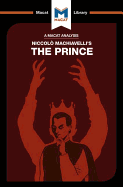 An Analysis of Niccolo Machiavelli's The Prince