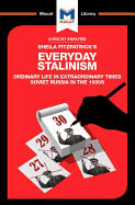 An Analysis of Sheila Fitzpatrick's Everyday Stalinism: Ordinary Life in Extraordinary Times: Soviet Russia in the 1930s