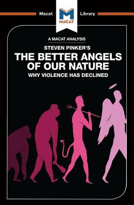An Analysis of Steven Pinker's The Better Angels of Our Nature: Why Violence has Declined - Smortchkova, Joulia