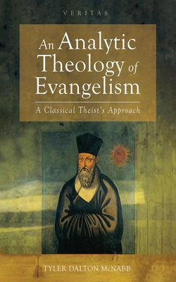 An Analytic Theology of Evangelism - McNabb, Tyler Dalton