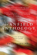 An Anfield Anthology: Articles and Essays 2000-2008