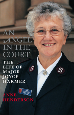 An Angel In The Court: The Life Of Major Joyce Harmer - Henderson, Anne