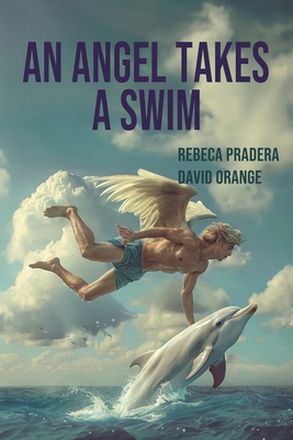 An Angel Takes a Swim - Orange, David, and Pradera, Rebeca