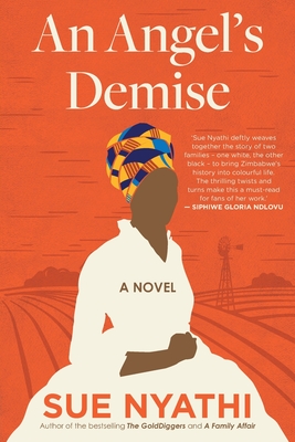 An Angel's Demise: A Novel - Nyathi, Sue