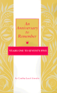 An Anniversary to Remember: Years 1 to 75