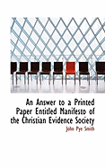 An Answer to a Printed Paper Entitled Manifesto of the Christian Evidence Society