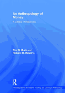 An Anthropology of Money: A Critical Introduction
