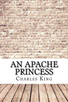 An Apache Princess - King, Charles