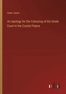 An Apology for the Colouring of the Greek Court in the Crystal Palace