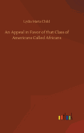 An Appeal in Favor of that Class of Americans Called Africans