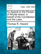 An Appeal to the People of Rhode Island, in Behalf of the Constitution and the Laws