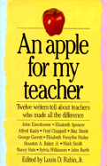 An Apple for My Teacher: Twelve Writers Tell about Teachers Who Made All the Difference