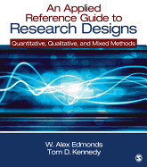 An Applied Reference Guide to Research Designs: Quantitative, Qualitative, and Mixed Methods